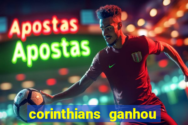 corinthians ganhou ou perdeu hoje